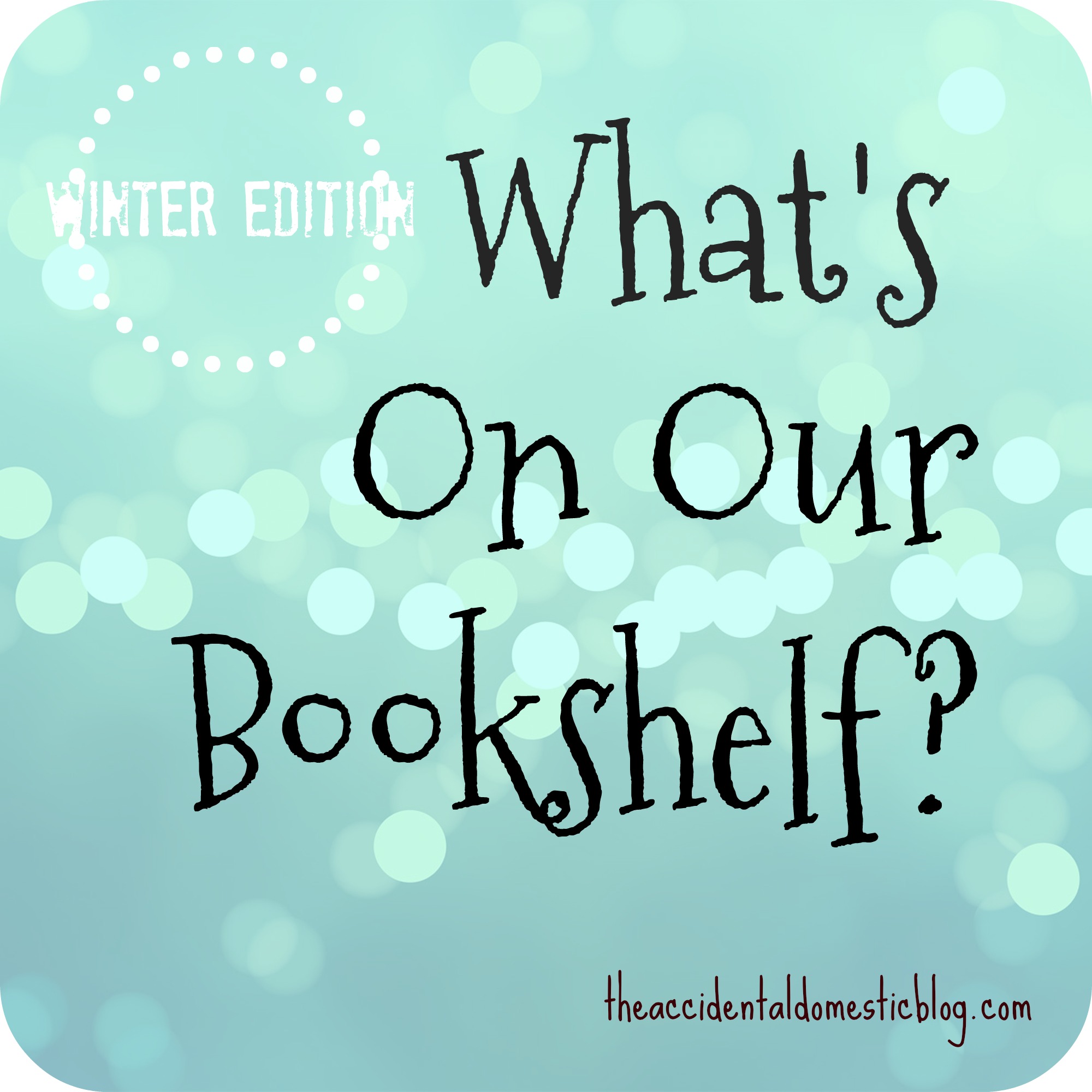 what's on our bookshelf winter